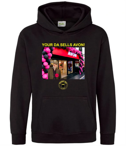 Your da sells Avon hoodie